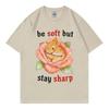 Funny Be Soft But Stay Sharp Rabbit Meme Graphic T Shirts Harajuku Y2k Short Sleeve T-shirts High Quality Fashion T-shirt