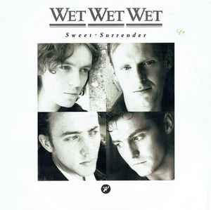 

7inch Record WET WET WET - Sweet Surrender JEWEL9 The Precious Or 1989 UK Rock Used