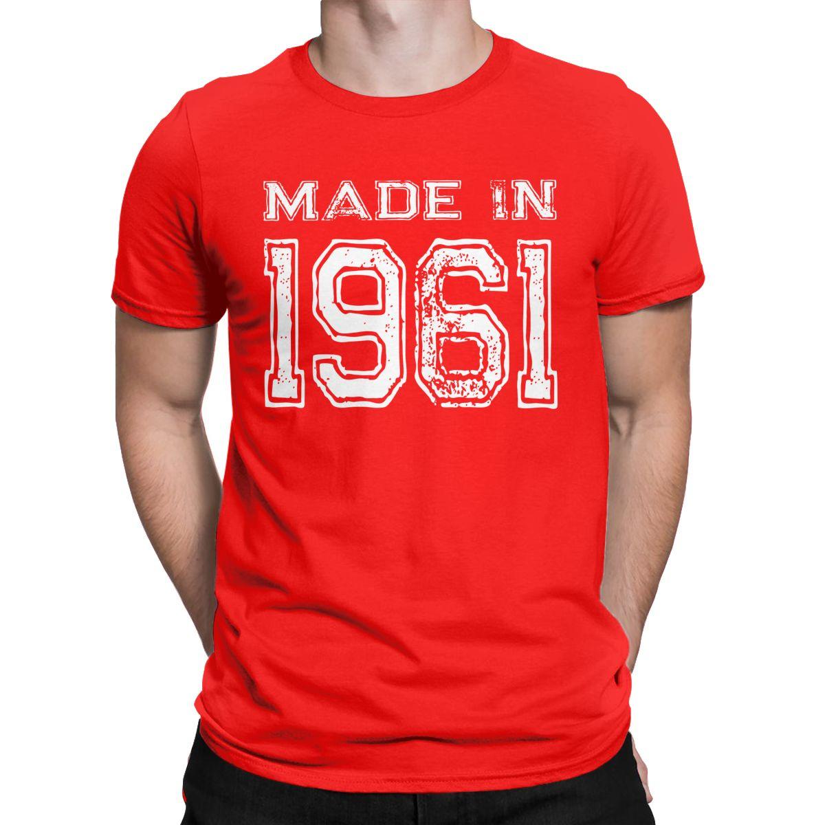 

Men s Birthday Celebration Made In 1961 Birth Year T Shirts Cotton Clothing Humorous O Neck Tee Shirt Graphic Printed T-Shirt S