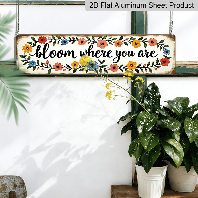 2D Flat, 1pc Rustic Bloom "Bloom Where You Are" Aluminium Decorative Sign - Vintage Farmhouse Floral Decor with Wood Grain, Wood Plaque for Home