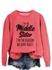 European & American Trend: "I'm the Middle Sister" Letter Print Pullover Hoodie - Autumn Long Sleeve Versatile Shirt