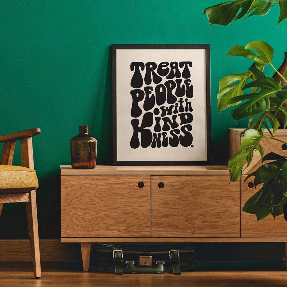 Inspirational Home In Life Treat People With Kindness Poster Black White Friend Gift Canvas Painting Nordic Wall Picture Decor