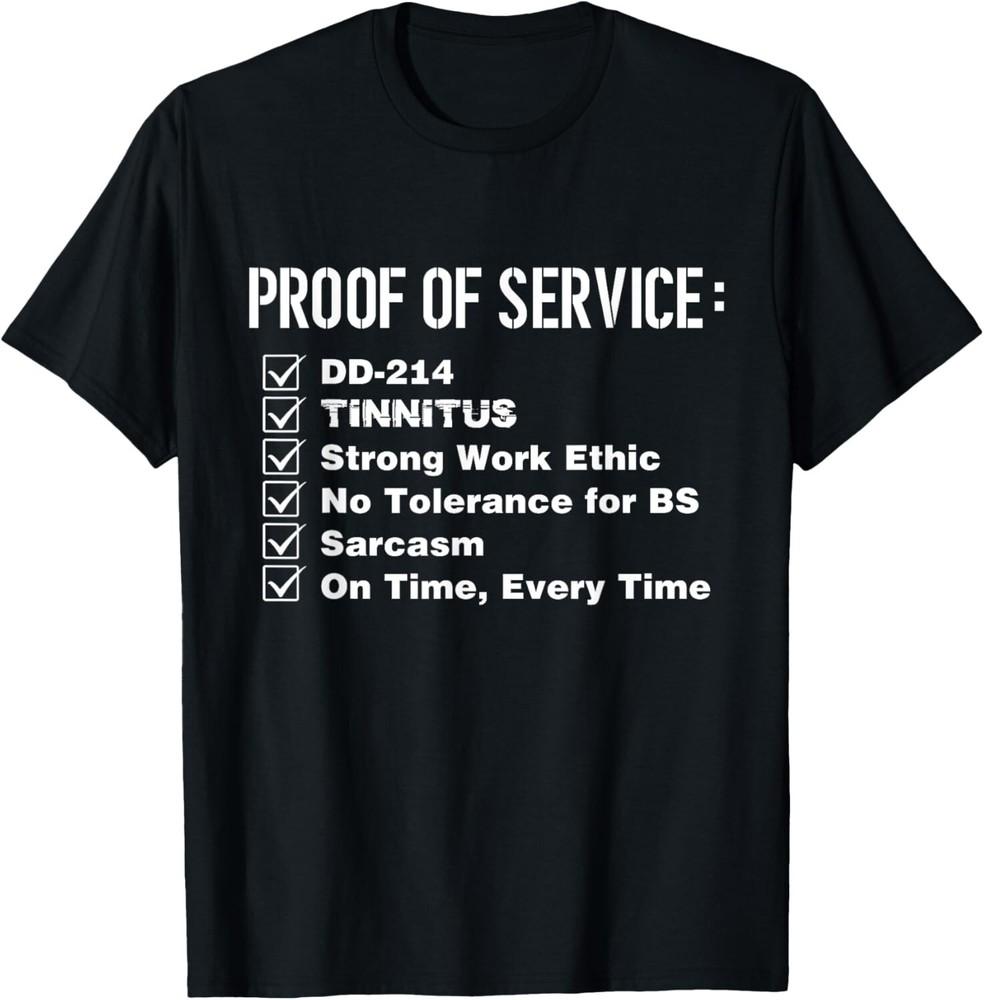 

Proof Of Service DD-214 Tinnitus Strong Work Ethic Army T-Shirt Unisex T-Shirt XXXXL