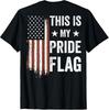 This Is My Pride Flag American Patriotic 4th Of July ON BACK Unisex T-Shirt