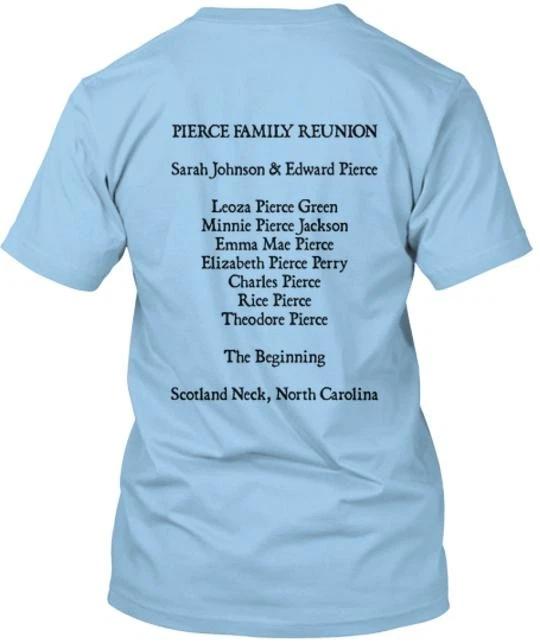 

PIERCE FAMILY REUNION 2014 VIRGINIA Tee TTshirt Made in the USA Size S to 5XL 4XL