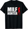 Asian Size MILF Hunter Funny Adult Humor Joke for Unisex Who Love Milfs TShirt Unisexs Tops Graphic T Shirts Camisetas Streetwear