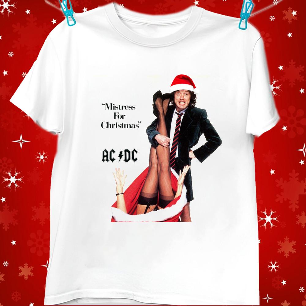 

ACDC – Mistress For Christmas Gift For Fan White All Size Shirt BT348 Unisex T-Shirt M