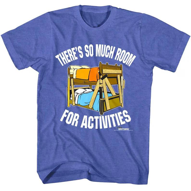 Step Brothers Men s Shirt Bunk Bed Activities Quote Tee 3XL