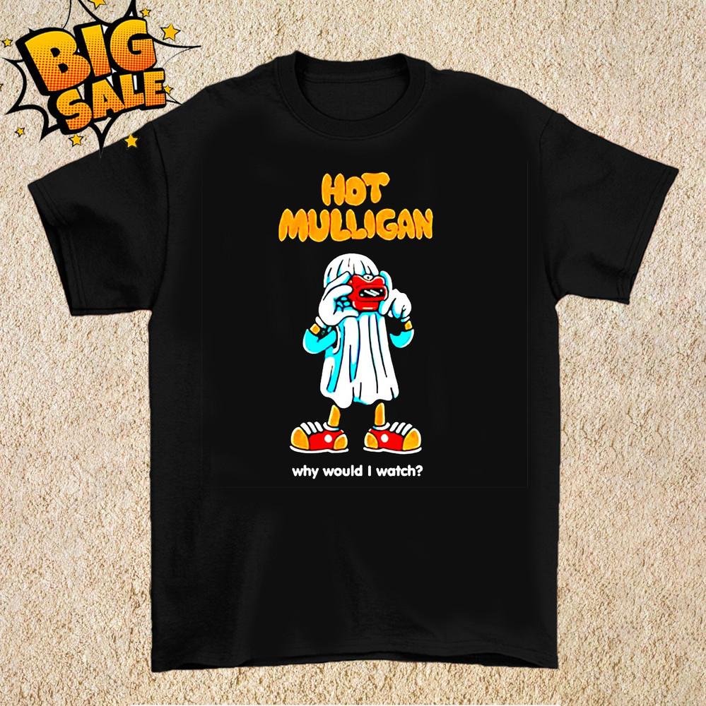 

Hot Mulligan Why Would I Watch Short Sleeve Unisex T-Shirt All Size PR502 Unisex T-Shirt L