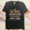 Streetwear summer Women tshirt I Am Retired Court Reporter Every Hour Is Happy Hour Short Sleeve New Arrived Crew Neck Tee