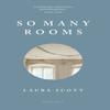 So Many Rooms by Laura Scott Paperback Book 9781784108496