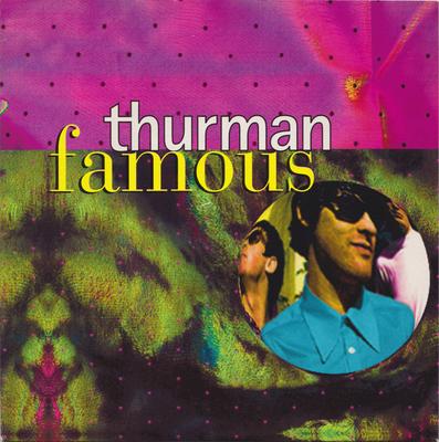 7inch Record THURMAN - Famous RIGHT003 Righteous Recor 1995 UK Rock Used