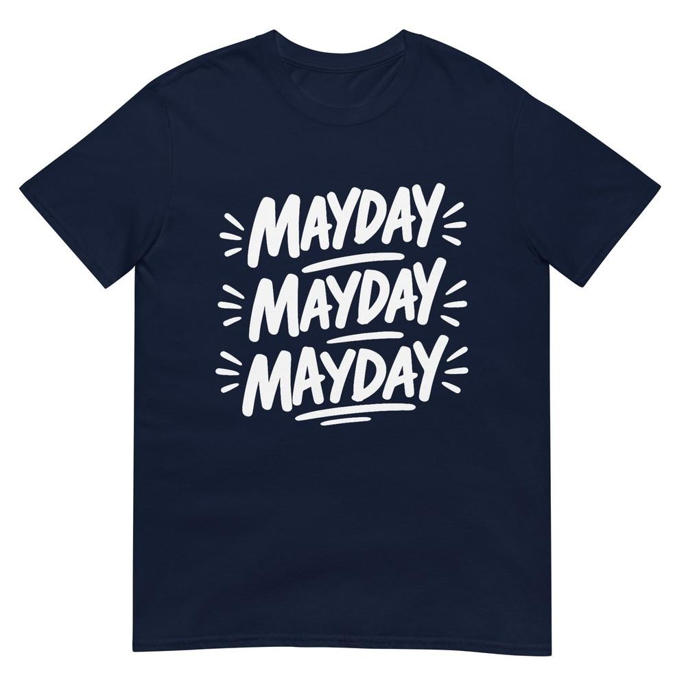 Mayday Mayday Mayday TShirt S