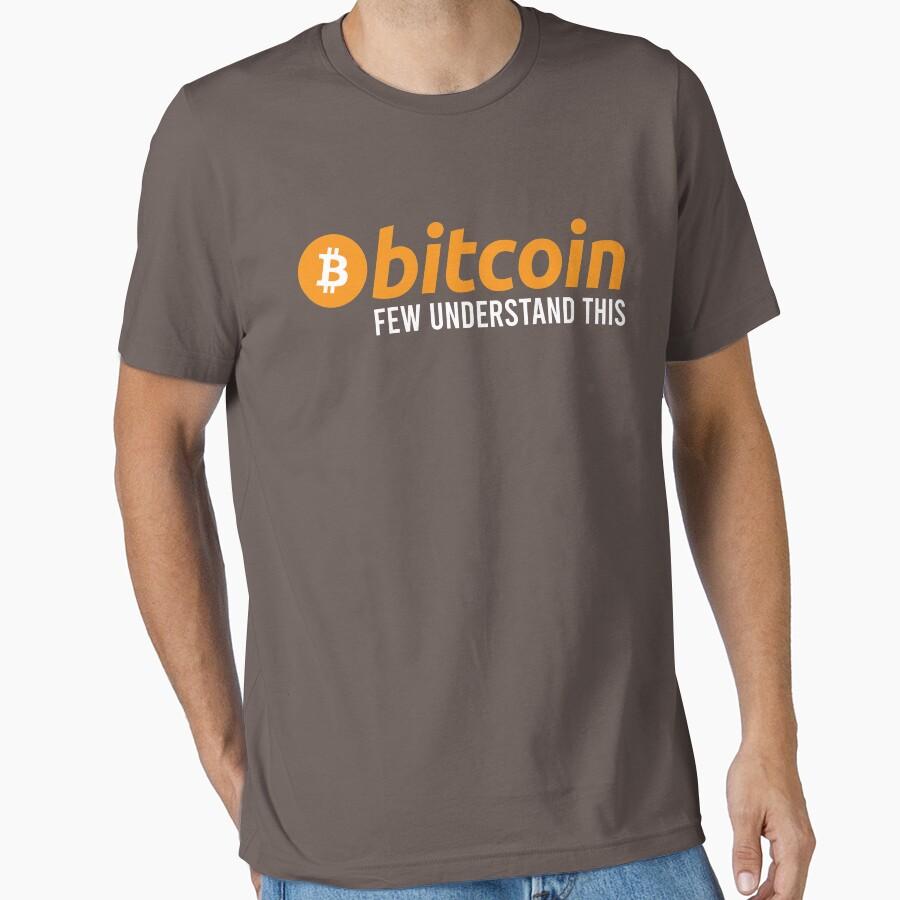 Bitcoin Few Understand This Crypto Cryptocurrency 100% Cotton Printed T Shirt for Men Large Size Adult Tops S-6XL