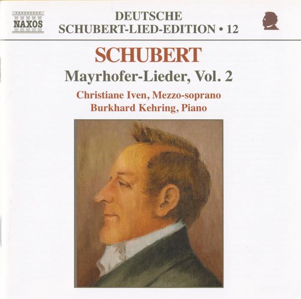 

CD CHRISTIAN IVEN BURKHARD KHRING Schubert Mayerhofer Songs Volume 8554739 Naxos 2003 Europe ObiClassical Used