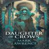 Daughter of Crows by Mark Lawrence Hardback Book 9780008696108