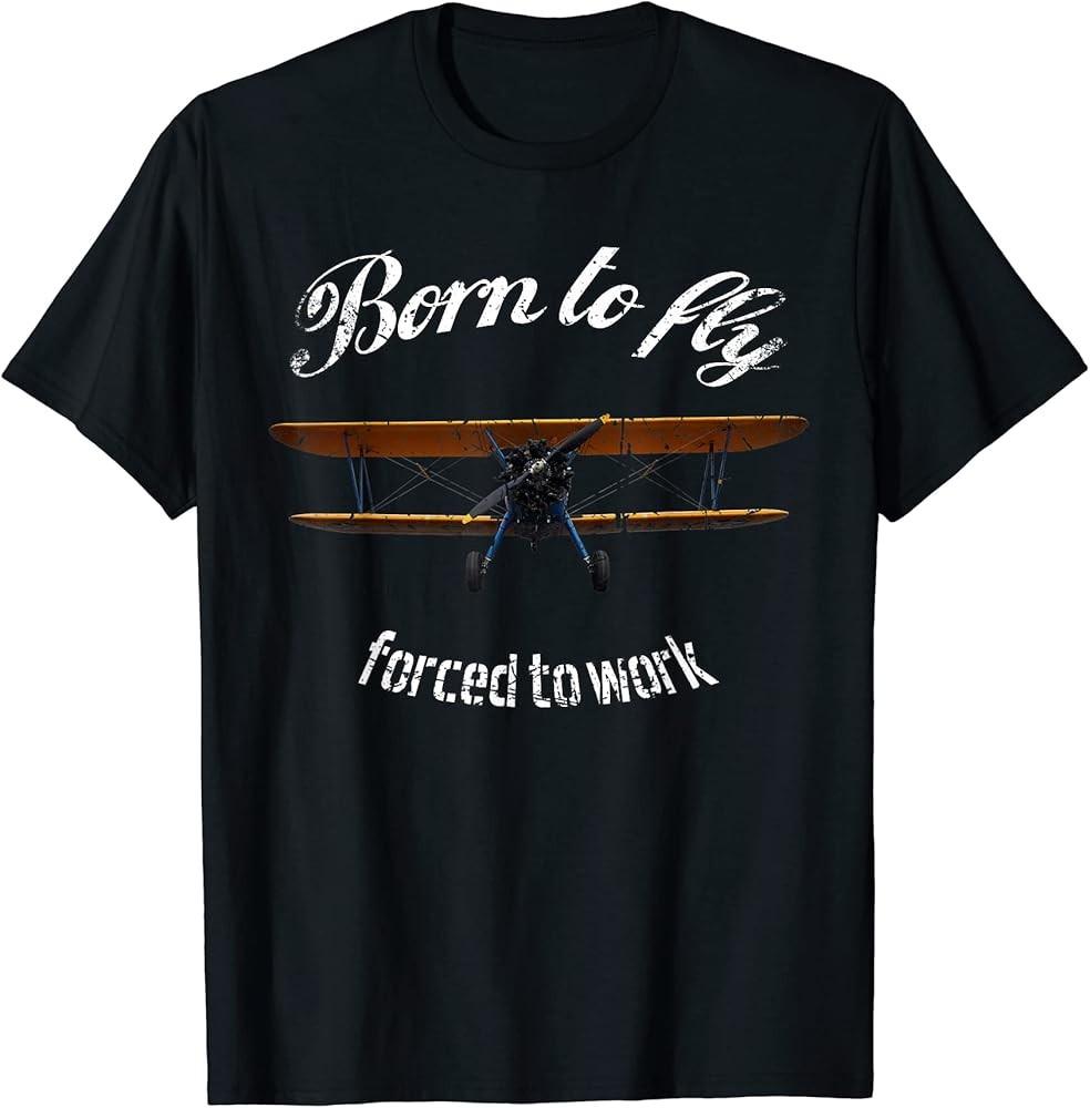 Born to fly forced to work Biplane T-Shirt Unisex T-Shirt XL