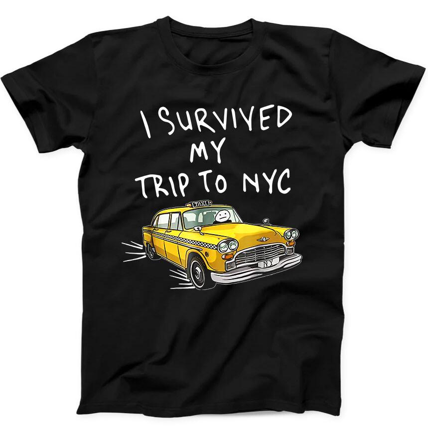 I Survived My Trip To NYC New York City Yellow Taxi Tom Gift Tee Black T Shirt 6