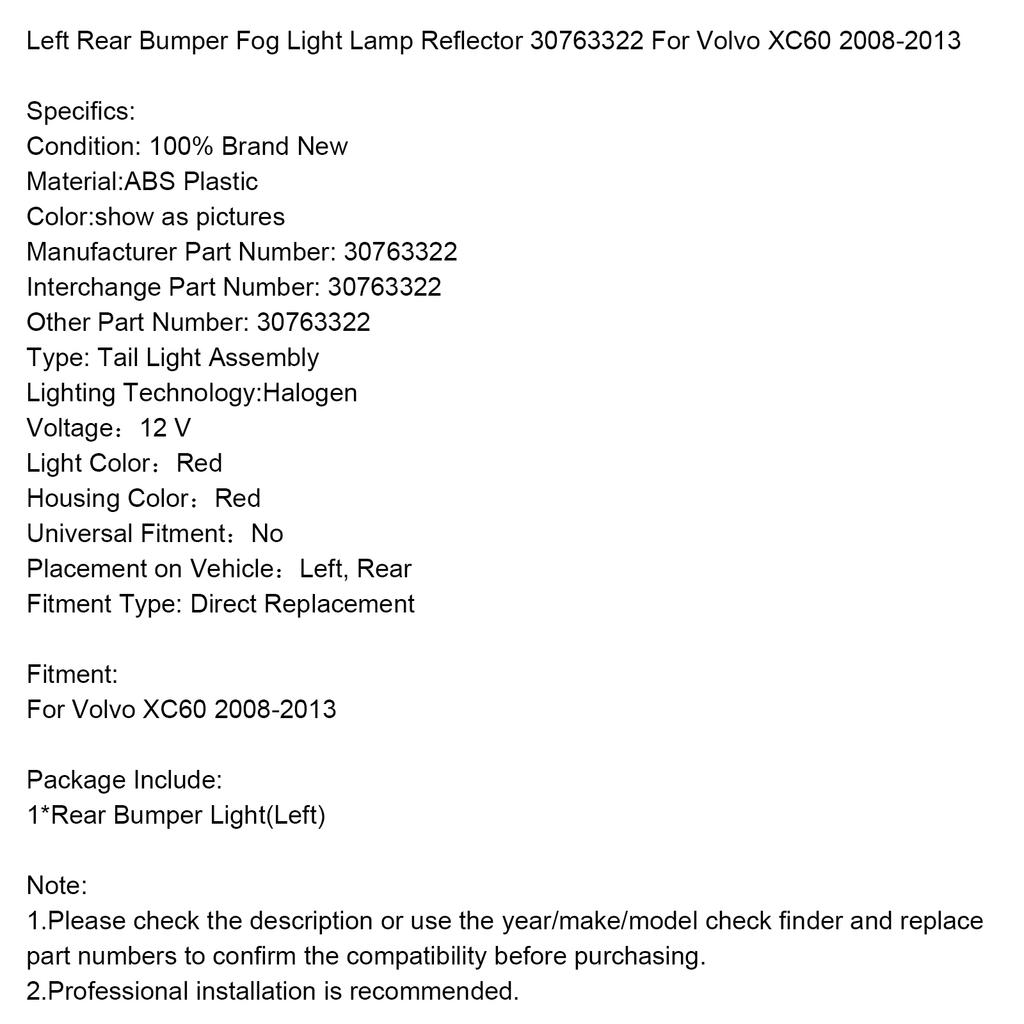 פנס ערפל אחורי שמאלי פגוש מחזיר אור 30763322 עבור וולוו XC60 2008-2013