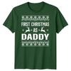 First Christmas As Daddy New Dad Christmas Unisexs TShirt