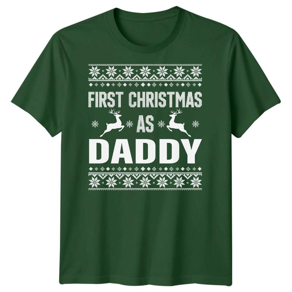 First Christmas As Daddy New Dad Christmas Unisexs TShirt