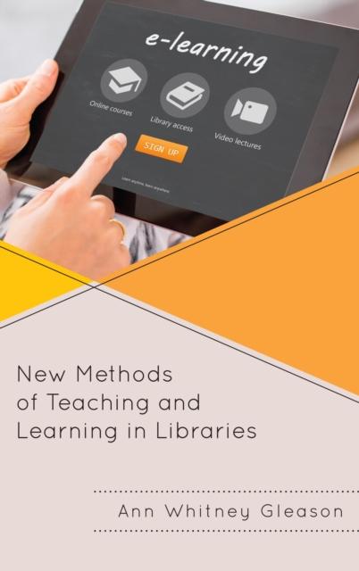 The New Methods of Teaching and Learning In Libraries Book
