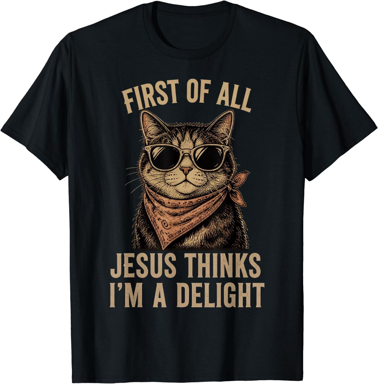 Funny Christian First of All Jesus Thinks I m A Delight Cat T-Shirt S разноцветный
