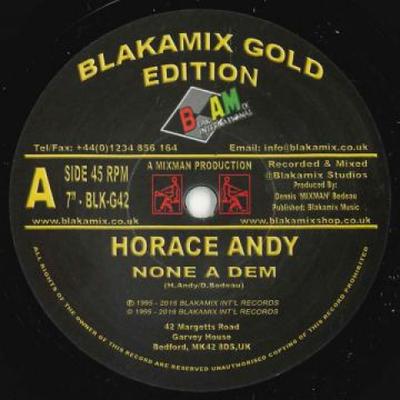 7-дюймовая пластинка HORACE ANDY - None A Dem / Dub Dem Right BLKG42 Blakamix Gold 1995 UK Регги, Ска и Даб