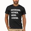 HUSBAND FATHER HERO LEGEND T-Shirt Top | Shirt for Him Dad Fathers Day Gift Tee