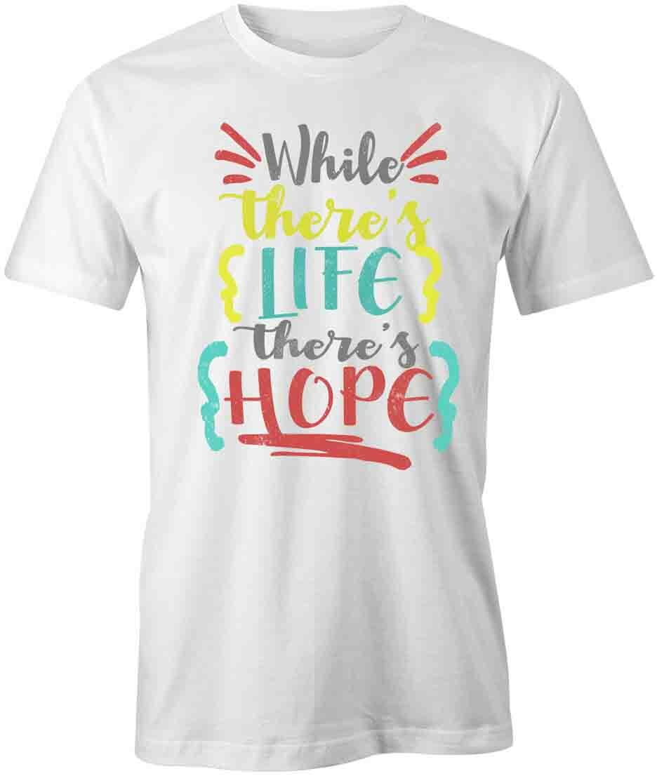 WHILE THERES LIFE THERES HOPE TShirt Tee Short-Sleeved Cotton WHOLESOME S1WCA968 XXXXL