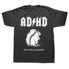 ADHD In Its Original Form Squirrel T Shirt Squirrel TShirt Tops Tees Oversized Cotton Holiday Short Sleeve Mens Clothes
