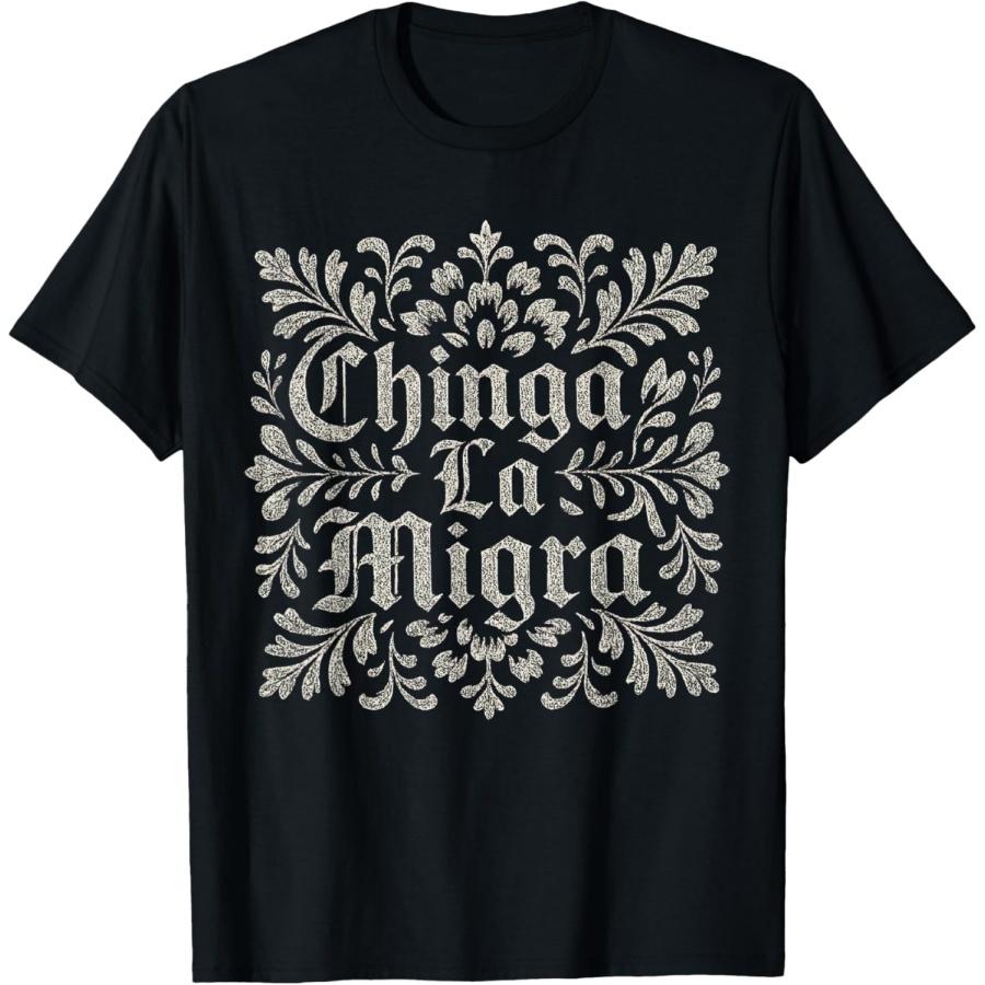 Chinga La Migra Immigration T-Shirt(1) XXXXXL