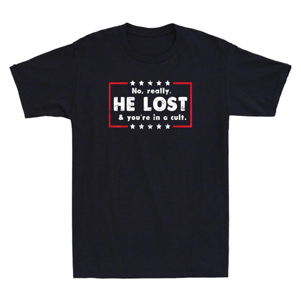 No Really He Lost & You re In A Cult Funny Quote Joke Gift Vintage Men s T-Shirt XXL