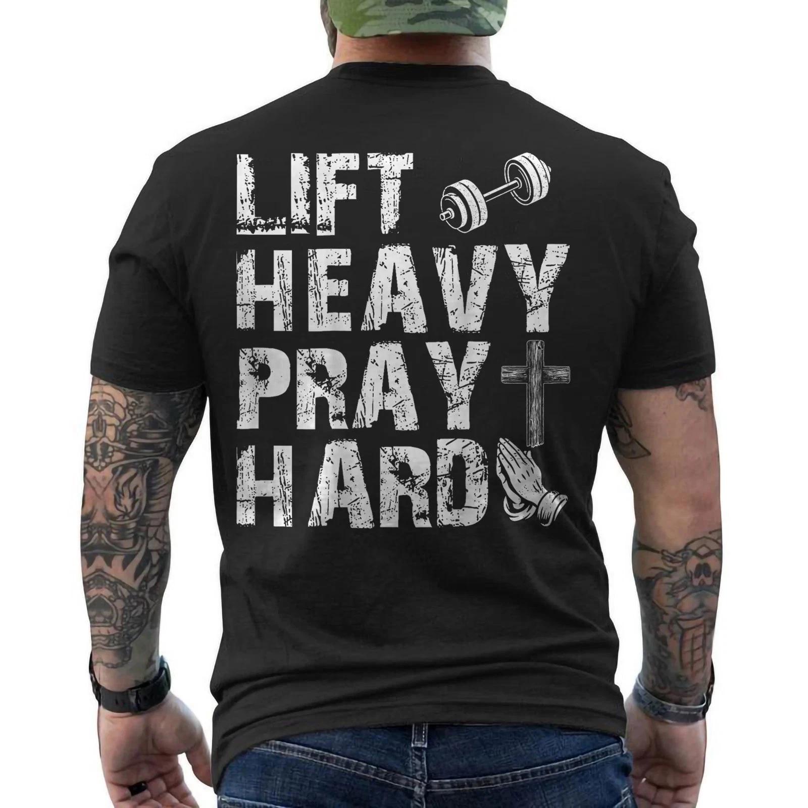 

Lift Heavy Pray Hard, Gym Workout Christian Gift For Christian ON BACK T-Shirt 4XL