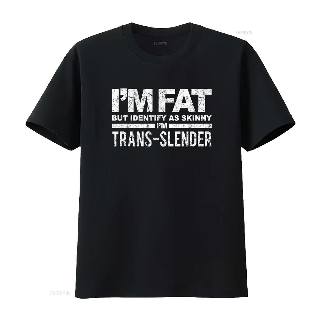 Sono Grasso Ma Mi Identifico Come Magro Trans Sottile Maglietta vintage Lavata Leggermente Morbida Versatile abiti di moda designer Traspirante