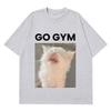 Go Gym Funny Cat Meme Graphics T Shirt Unisex Unisex Fashion Tshirt Shortsleeved Loose Casual Cotton Harajuku Street Tshirts