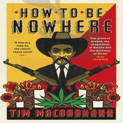 How To Be Nowhere by Tim MacGabhann Paperback Book 9781474610506