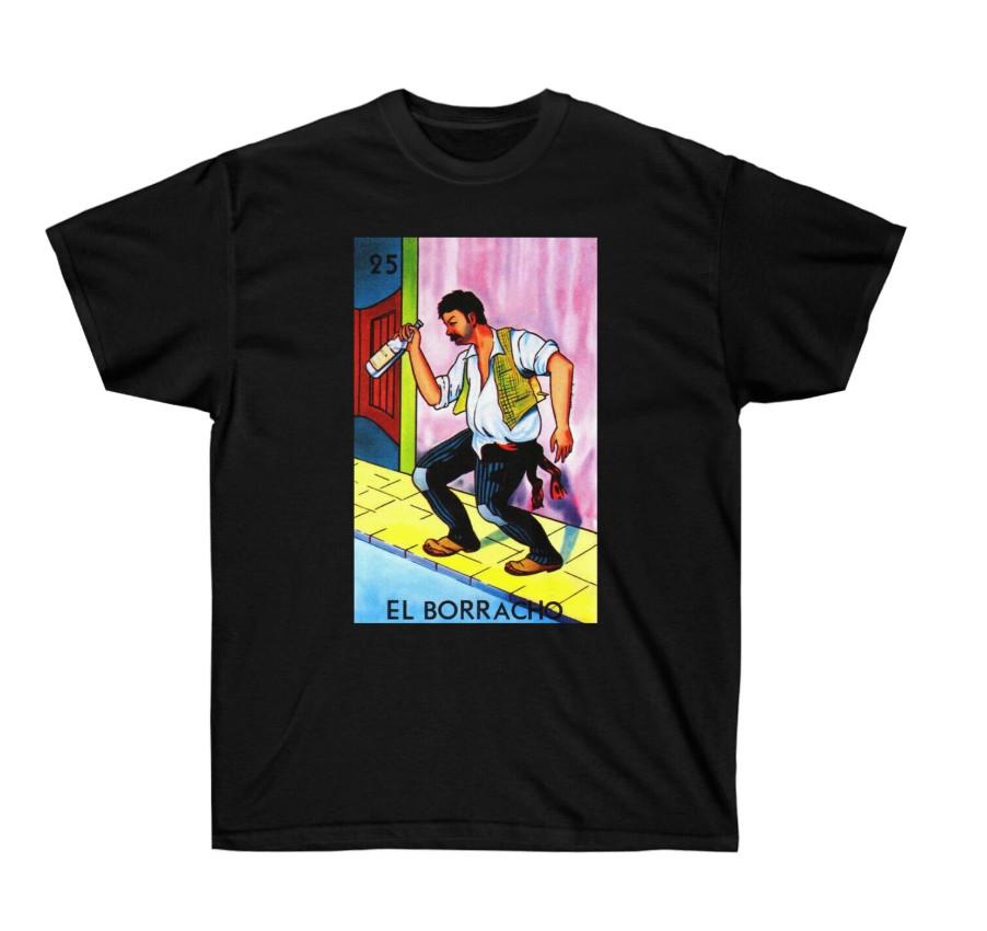 El Borracho Loteria Unisex T-shirt size S-5XL XXXXL