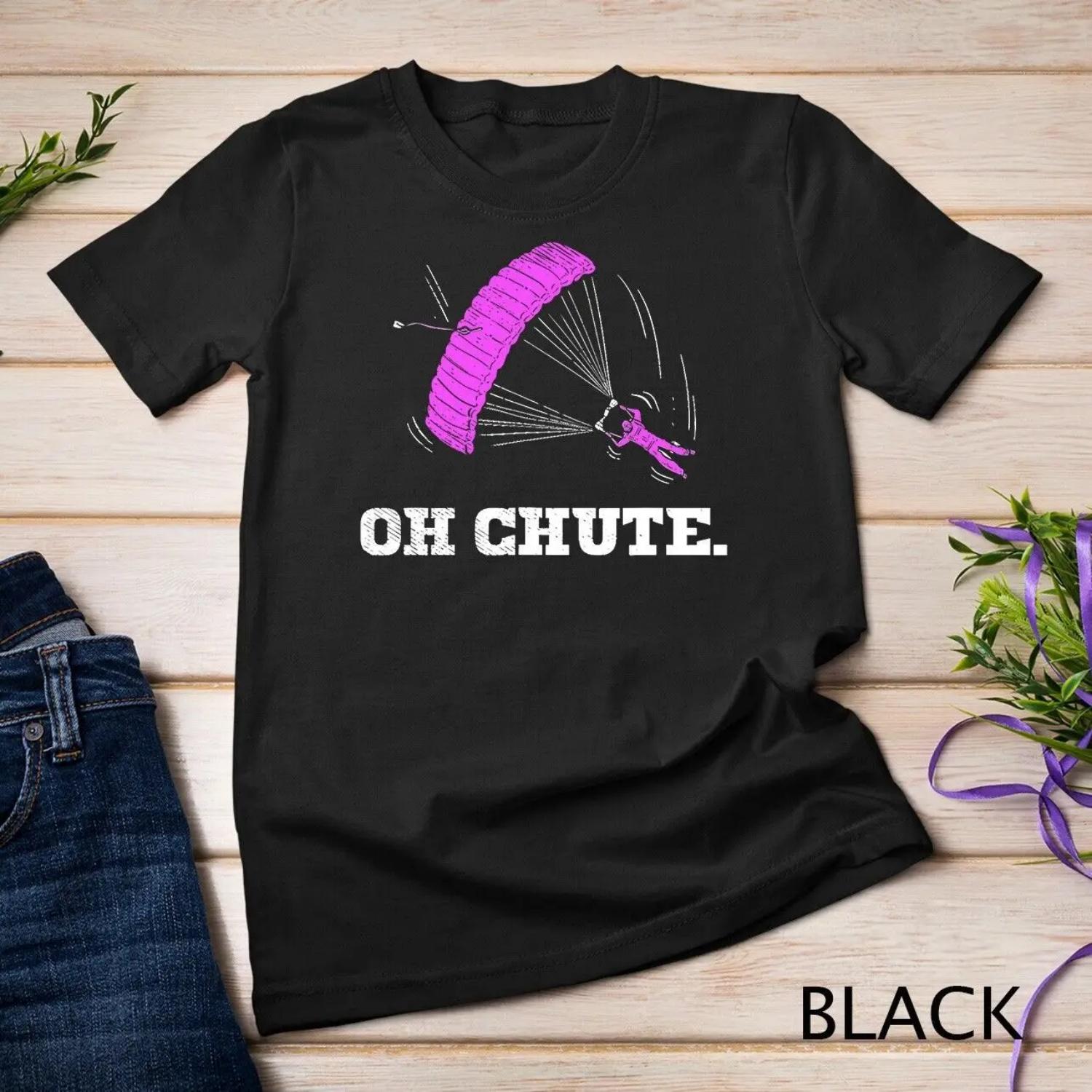 Funny Skydiving Skydiver Oh Chute T Shirt S