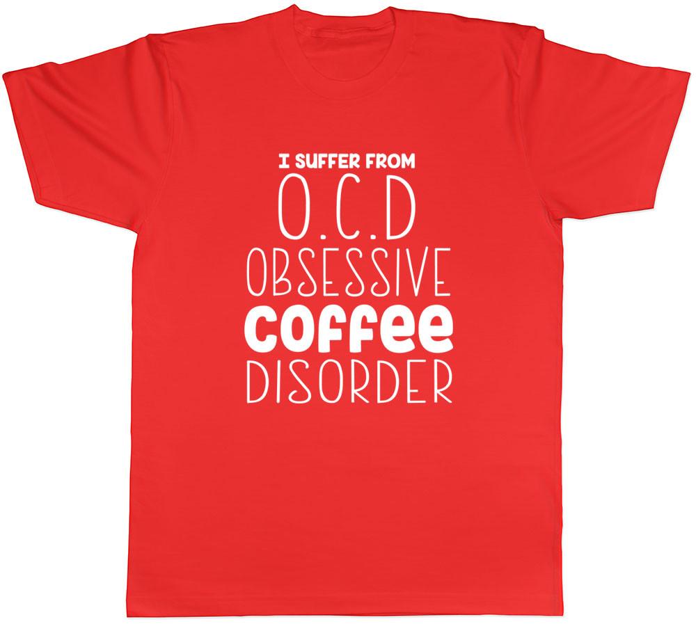 I Suffer from OCD Obsessive Coffee Disorder Funny Unisexs Tee TShirt S