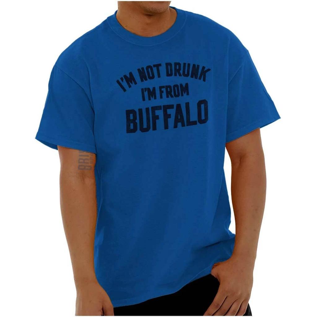 Funny Humor I'm Not Drunk I'm From Buffalo Womens or Mens Crewneck T Shirt Tee