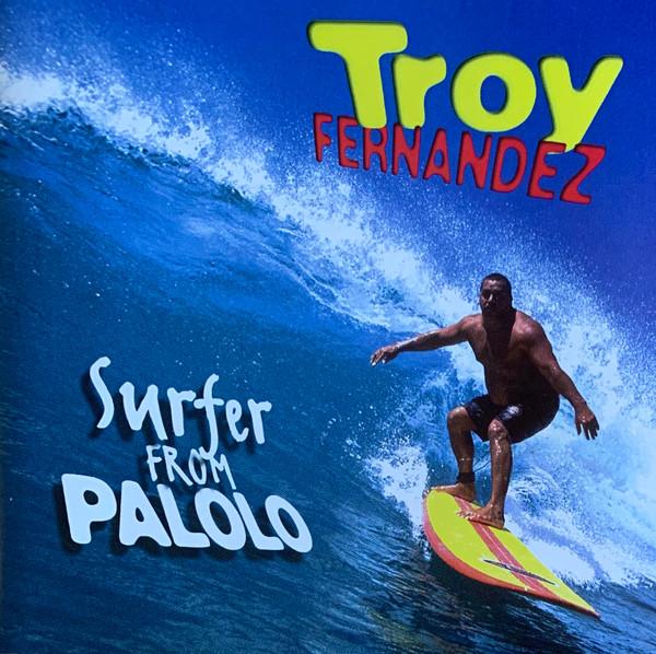 CD TROY FERNANDEZ Surfer From Palolo DMCD1962 DINOSAUR MOUNT 200 US World Music Used