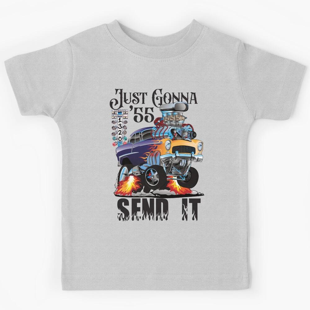 Drag Racing Fifties Race Car Street Machine Gonna Send It Kids T-Shirt 130