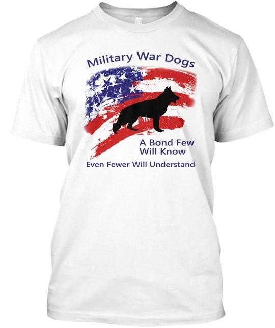 

Military War Dogs A Bond Few Will Know TTshirt Made in the USA Size S to 5XL XL