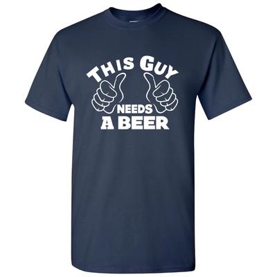 This Guy Needs a Beer - Funny Unisex Drinking Short Sleeve T-Shirt - Navy