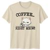 Coffee Right Meow Funny Cat Adult Graphic TShirt