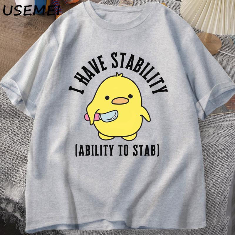 Mám stabilitu Schopnost bodnout Tričko Muži Ženy Móda Duck Meme Grafika Trička Bavlna Měkké Unisex Trička Streetwear