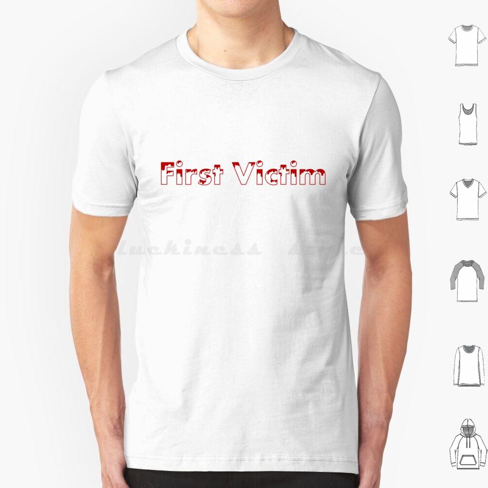 Erstes Opfer T-Shirt Baumwolle Herren Damen DIY Druck Erstes Opfer Zuerst Weg Horrorfilme Horrorfilme