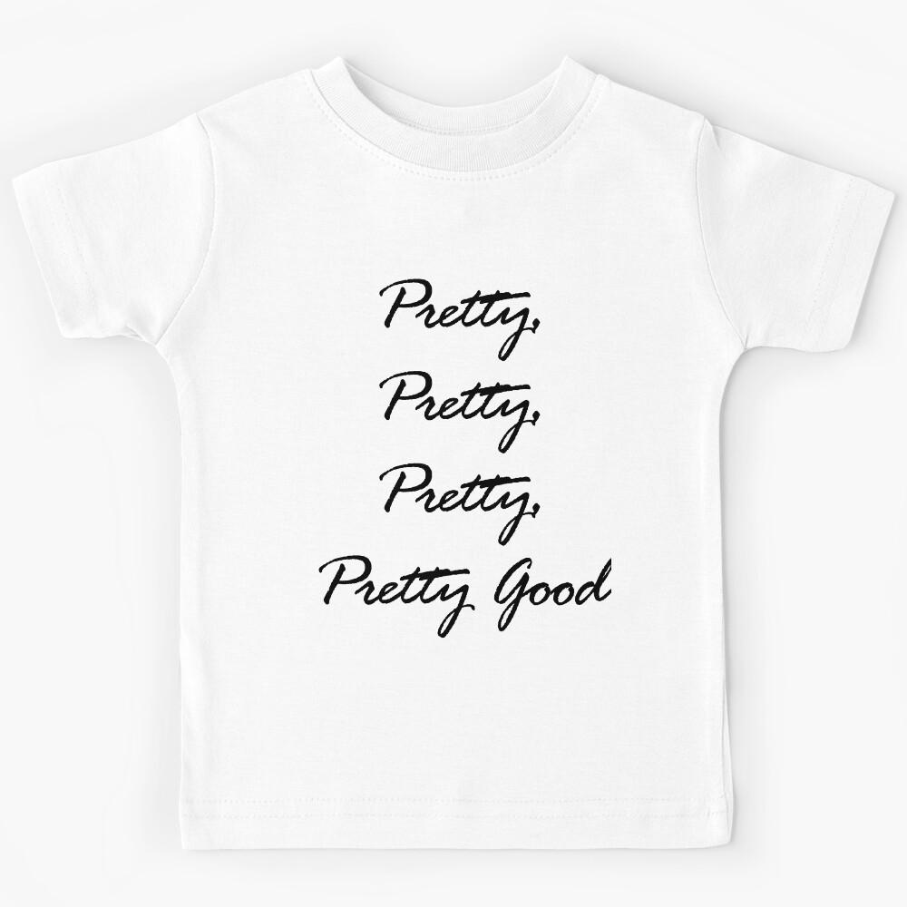 Pretty Good Kids T-Shirt 160