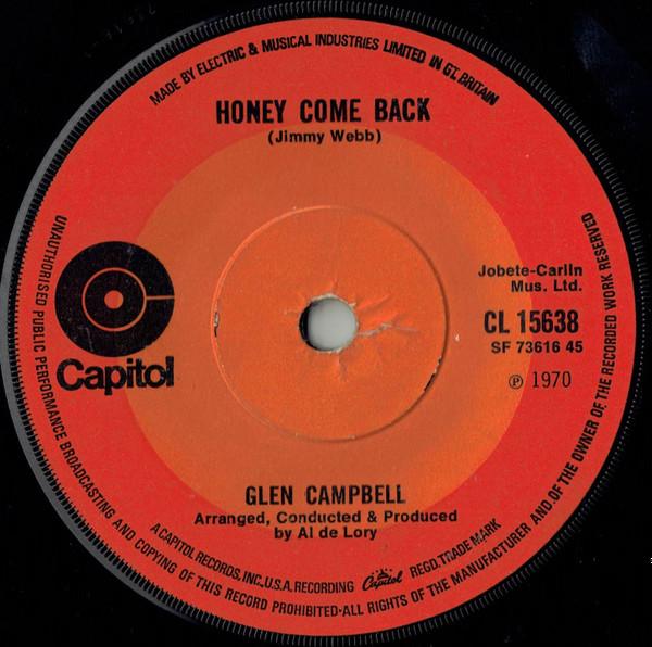 7inch Record GLEN CAMPBELL  Honey Come Back CL15638 CAPITOL 1970 UK CountryFolk Used